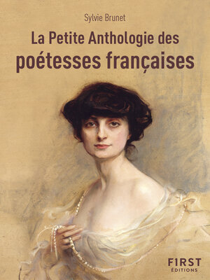 cover image of La petite anthologie des poétesses françaises--Les plus beaux poèmes du Moyen-Âge à aujourd'hui